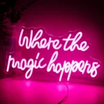 Neon Where the Magic Happens 1