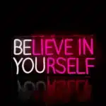 Neon Believe in Yourself 3