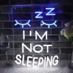 Neon I'm Not Sleeping 1
