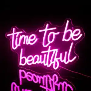 Neon Time To Be Beautiful 1