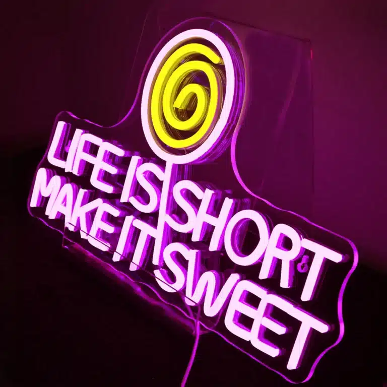 Neon Life Is Short Make It Sweet 2