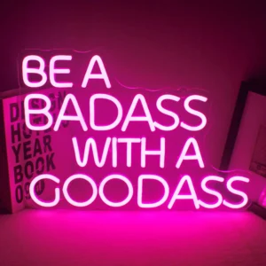 Neon Be a badass with a goodass 1