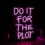 Neon Do It For The Plot 2