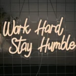 Neon Work Hard Stay Humble 1