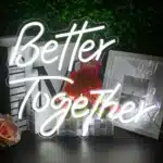 Neon Better Together 3