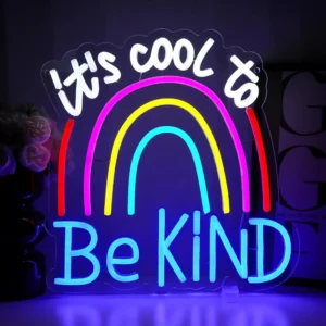 Neon It's Cool To Be Kind 1