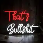 Neon That's Bullshit 1