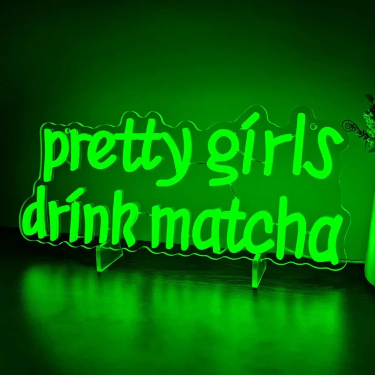 Neon Pretty Girls Drink Matcha 1