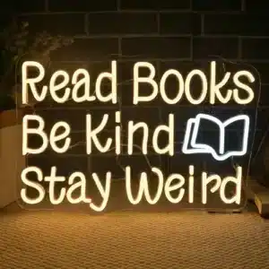 Lire les livres Be Kind Stay Weird, panneaux néon, décoration murale personnalisée pour étudiants et enfants, adaptée à l'intérieur de classe, librairie, bibliothèque, musée, salle d'étude 1
