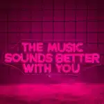 Neon The Music Sounds Better With You 1