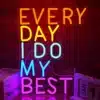 Neon Every Day I Do My Best