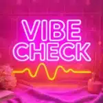 Neon Vibe Check 1
