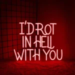 Neon I'd Rot In Hell With You 1