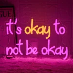 Neon It's okay to not be okay 1