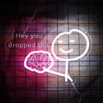 Neon Hey You Dropped This 2