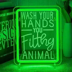 Neon Wash your hands you filthy animal 1