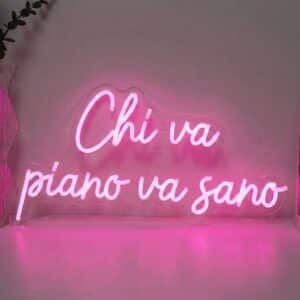 Neon Chi va piano va sano