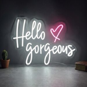 Neon Hello Gorgeous