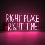 neon right place right time