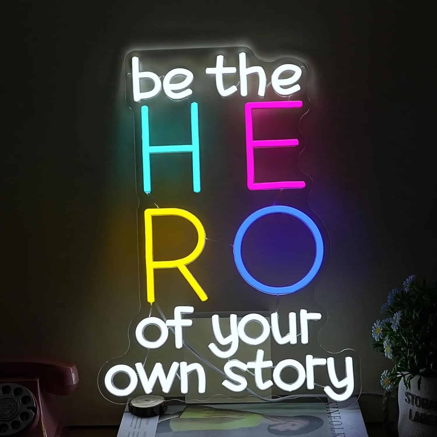 Neon LED Be the hero of your own story