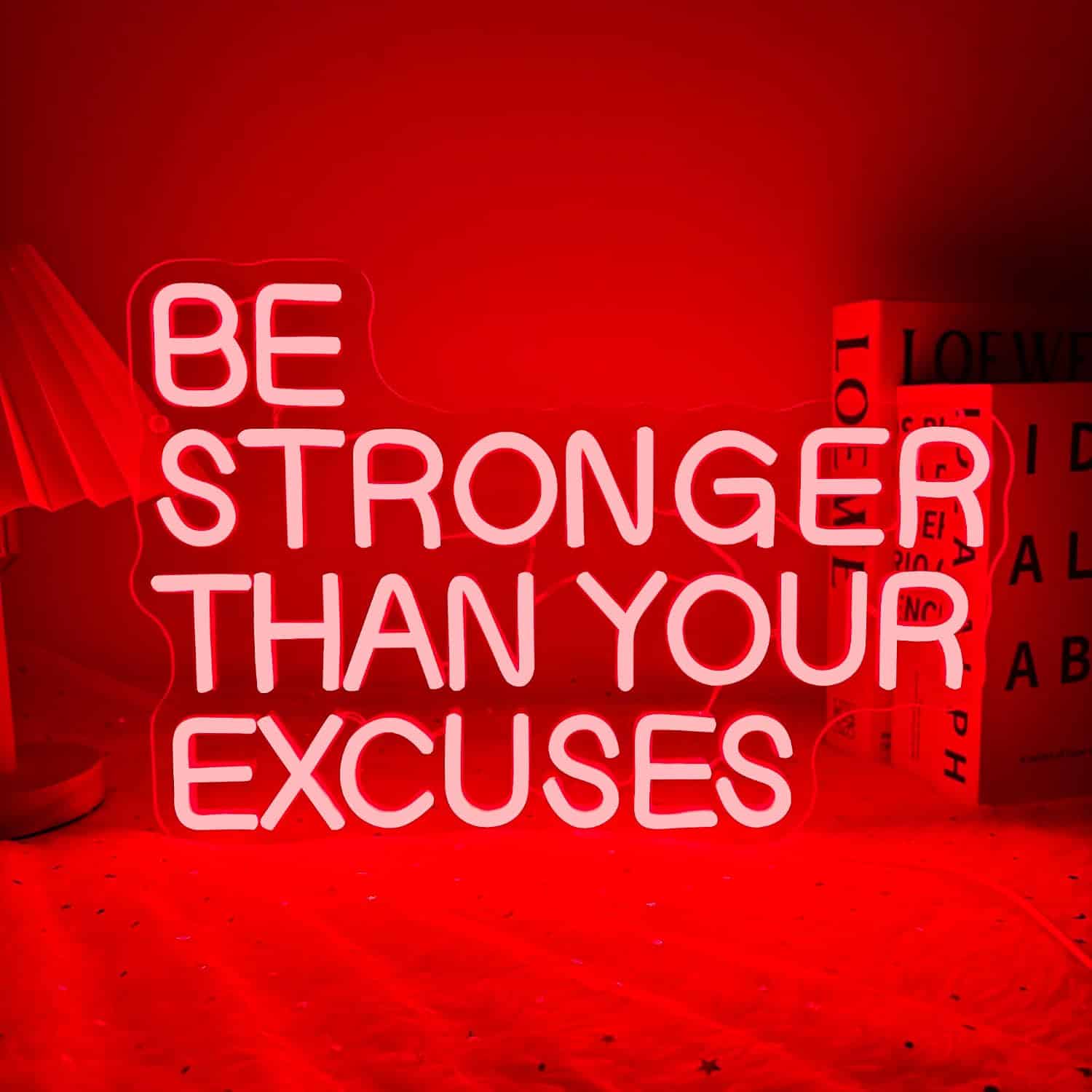 Neon LED Be stronger than your excuses